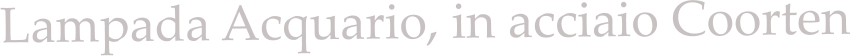 Lampada Acquario, in acciaio Coorten