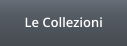 Le Collezioni